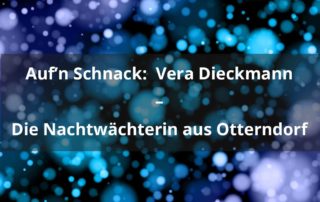 Auf’n Schnack:  Vera Dieckmann – die Nachtwächterin aus Otterndorf