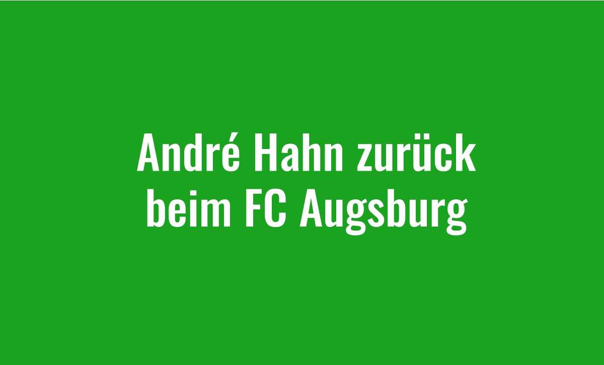 André Hahn zurück beim FC Augsburg