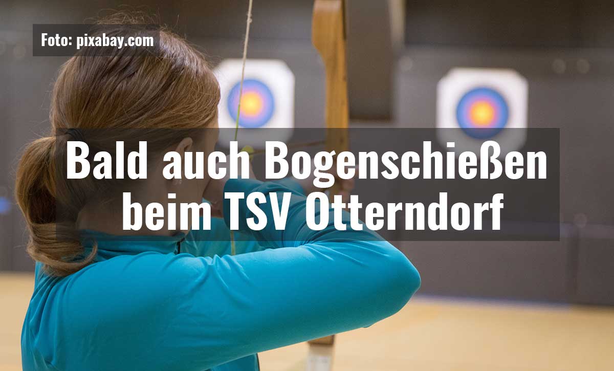 Bald auch Bogenschießen beim TSV Otterndorf