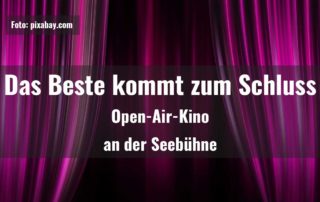 Open-Air-Kino - Das Beste kommt zum Schluss