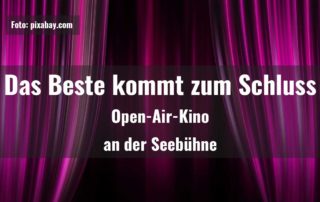 Open-Air-Kino - Das Beste kommt zum Schluss