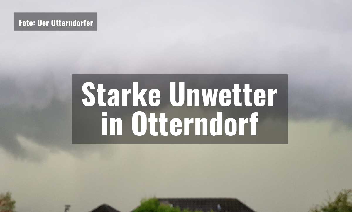 Starke Unwetter in Otterndorf||Starke Unwetter in Otterndorf