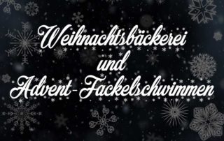 Weihnachtsbäckerei und Advent-Fackelschwimmen