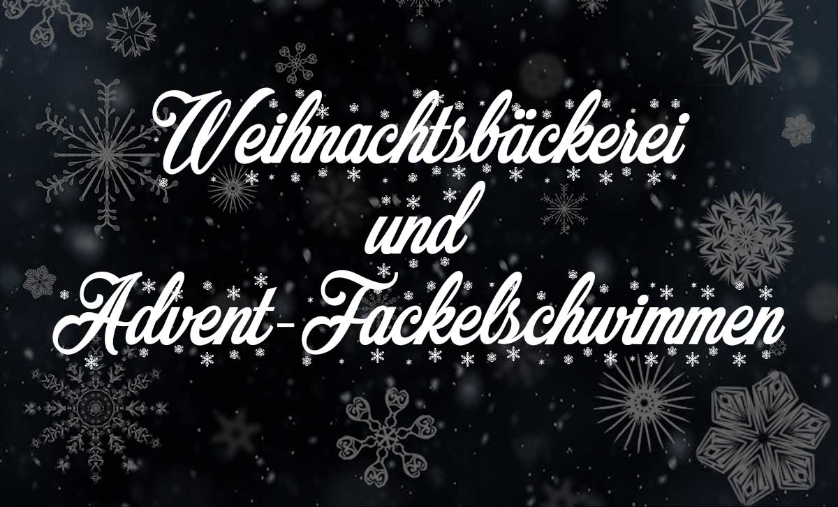 Weihnachtsbäckerei und Advent-Fackelschwimmen