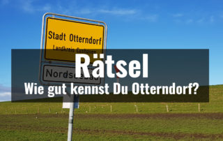 Rätsel - Wie gut kennst Du Otterndorf