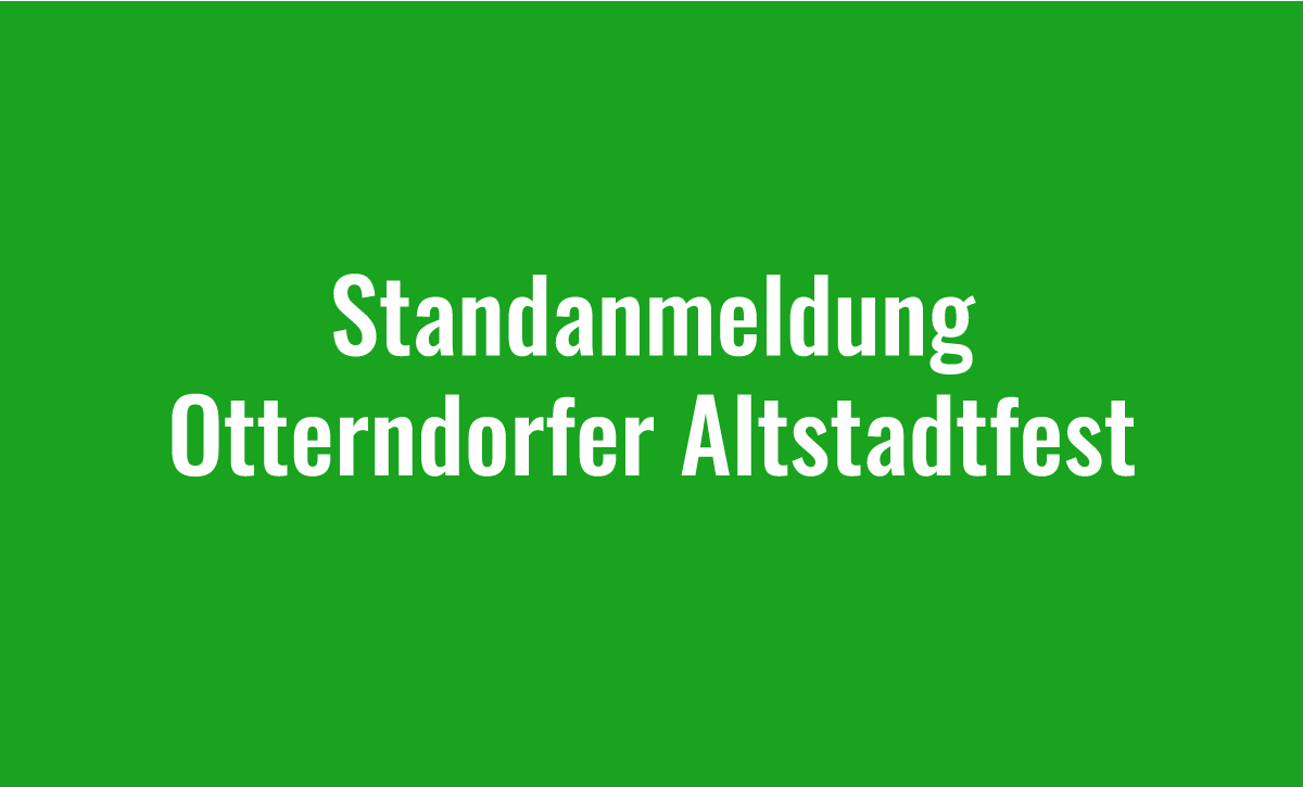 Standanmeldung für Otterndorfer Altstadtfest